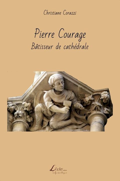 Pierre Courage, bâtisseur de cathédrale(Kobo/電子書)