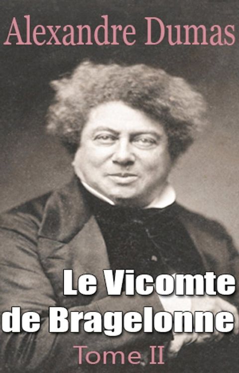 Le Vicomte de Bragelonne Tome II.(Kobo/電子書)