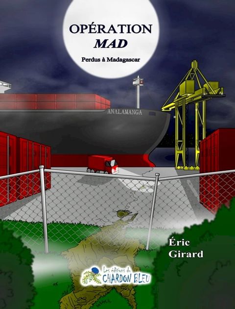 OP&Eacute;RATION MAD - Perdus à Madagascar(Kobo/電子書)