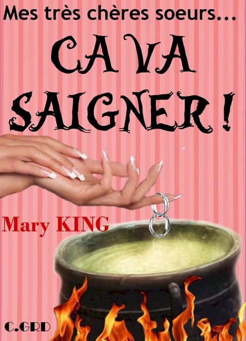 MES TRES CHERES SOEURS, CA VA SAIGNER !(Kobo/電子書)