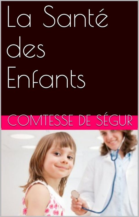 La Sant&eacute; des Enfants(Kobo/電子書)