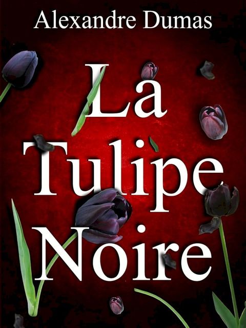 LA TULIPE NOIRE(Kobo/電子書)