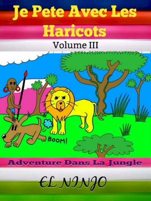  Je Pete Avec Les Haricots: Adventure Dans La Jungle(Kobo/電子書)