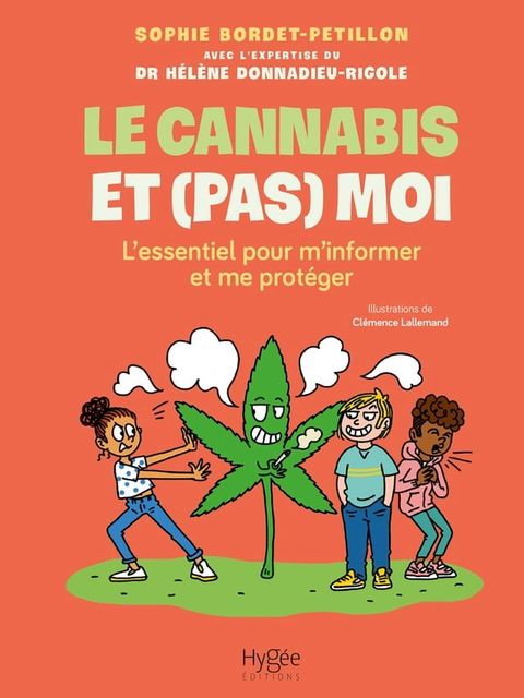 Le cannabis et (pas) moi. L'essentiel pour m'informer et me prot&eacute;ger(Kobo/電子書)