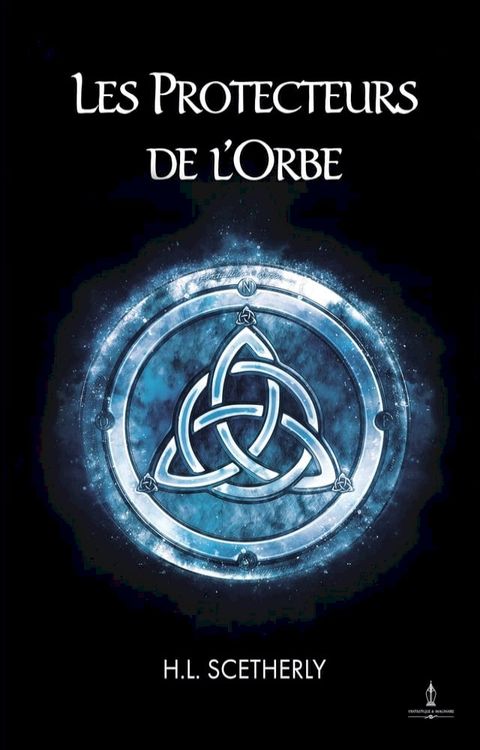 Les Protecteurs de l’Orbe(Kobo/電子書)