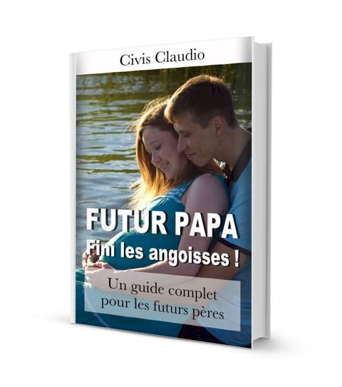 Futur Papa, Fini Les Angoisses(Kobo/電子書)