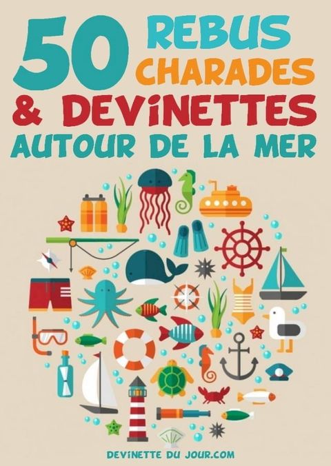 50 devinettes, rébus, charades autour de la mer(Kobo/電子書)