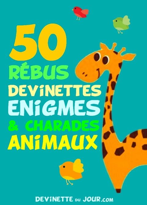 50 devinettes, rébus et charades Animaux(Kobo/電子書)