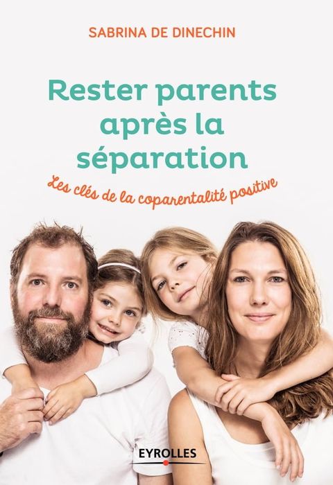 Rester parents après la séparation(Kobo/電子書)