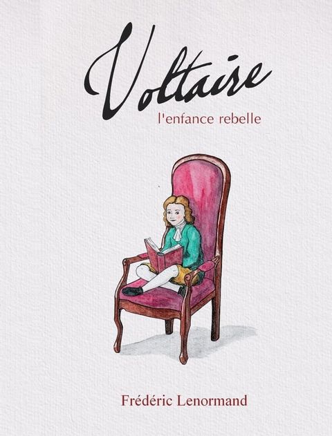 Voltaire, l'enfance rebelle(Kobo/電子書)