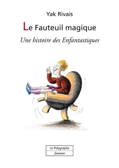 Le Fauteuil magique(Kobo/電子書)