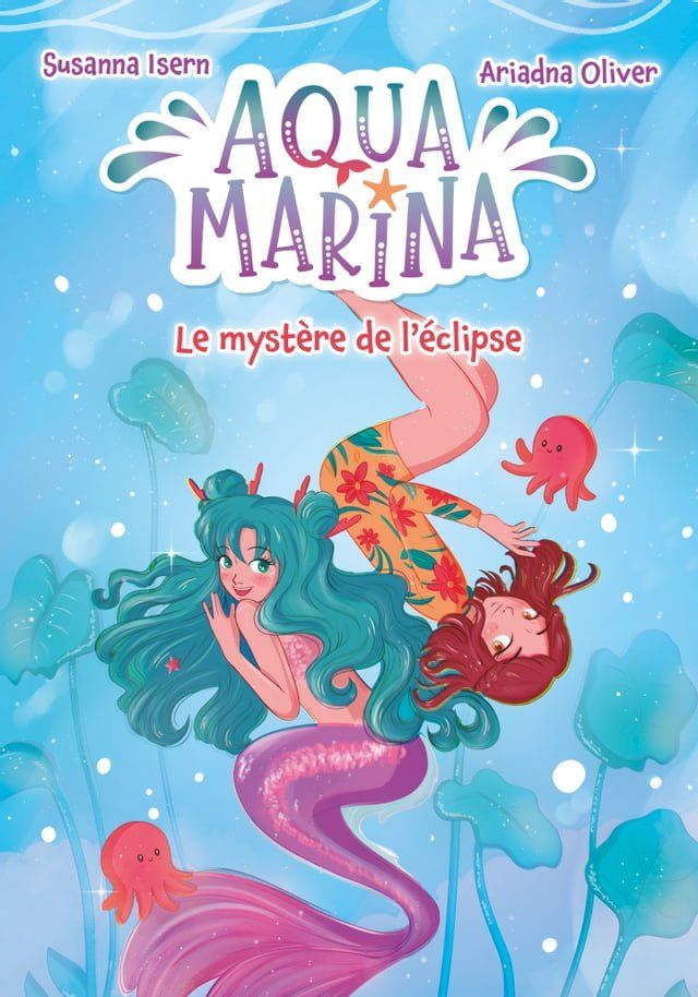  Aqua Marina - tome 2 - Le myst&egrave;re de l'&eacute;clipse(Kobo/電子書)