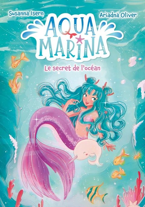 Aqua Marina - Tome 1 - Le secret de l'océan(Kobo/電子書)