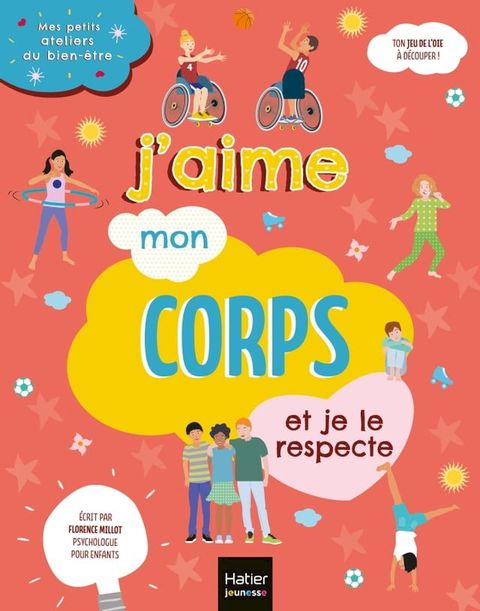 Mes petits ateliers du bien-&ecirc;tre - J'aime mon corps et je le respecte(Kobo/電子書)