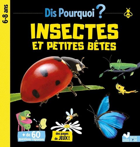 Dis pourquoi Insectes et petites b&ecirc;tes(Kobo/電子書)