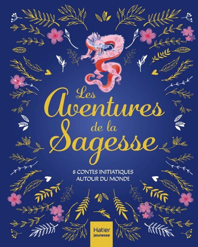  Les aventures de la sagesse - 8 contes initiatiques autour du monde(Kobo/電子書)