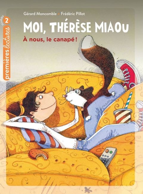 Moi, Th&eacute;r&egrave;se Miaou - &Agrave; nous, le canap&eacute; ! CP/CE1 6/7 ans(Kobo/電子書)