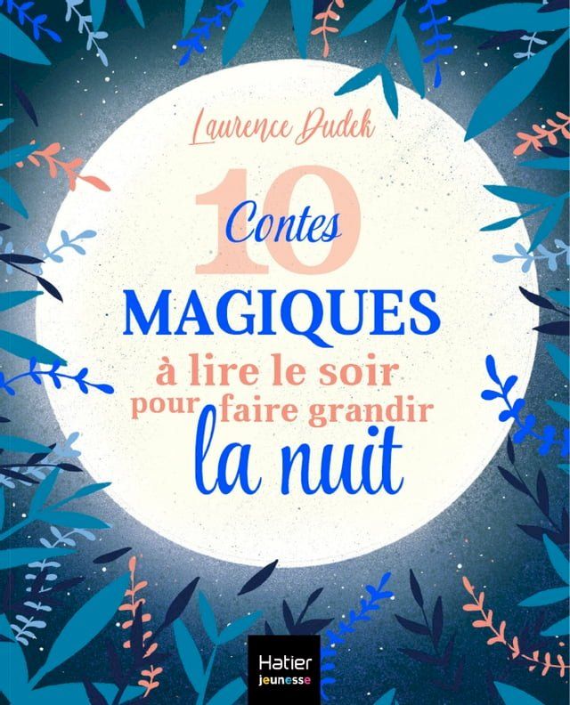  10 contes magiques à lire le soir pour faire grandir la nuit(Kobo/電子書)