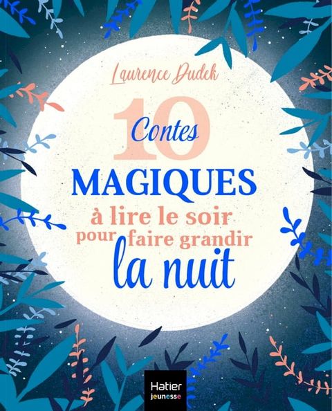 10 contes magiques &agrave; lire le soir pour faire grandir la nuit(Kobo/電子書)