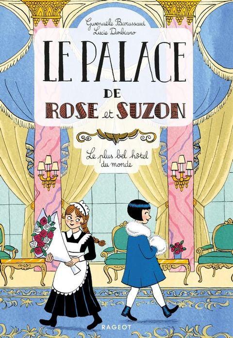 Le palace de Rose et Suzon - Le plus bel h&ocirc;tel du monde(Kobo/電子書)