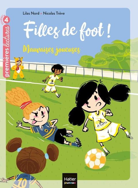 Filles de foot - Mauvaises joueuses CE1/CE2 d&egrave;s 7 ans(Kobo/電子書)