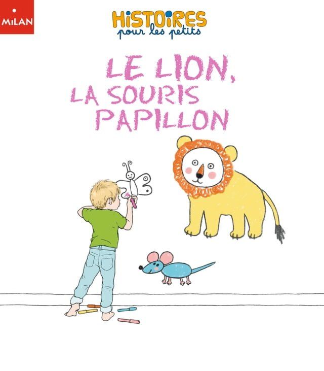  Le lion, la souris et le papillon(Kobo/電子書)