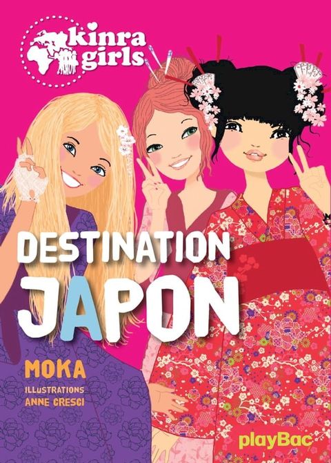 Kinra Girls - Destination Japon - tome 5(Kobo/電子書)