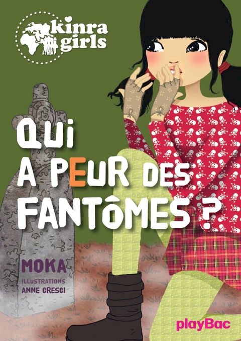 Kinra girls - Qui a peur des fant&ocirc;mes ? Tome 4(Kobo/電子書)