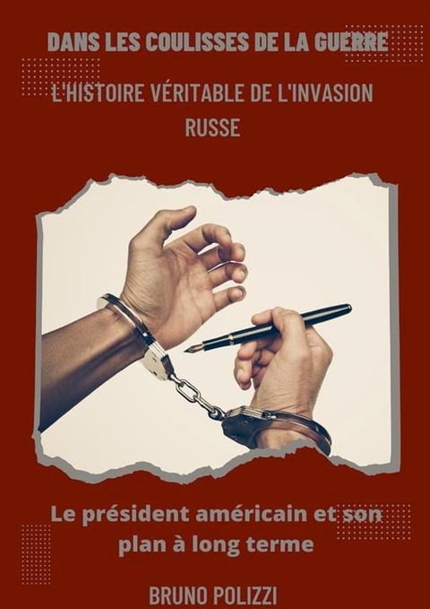 Dans les coulisses de la guerre: "l'histoire veritable de l'invasion russe"(Kobo/電子書)