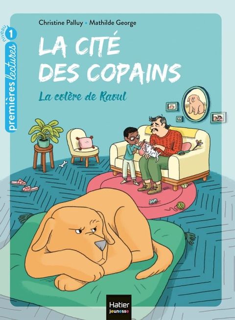 La cit&eacute; des copains - La col&egrave;re de Raoul GS/CP 5/6 ans(Kobo/電子書)