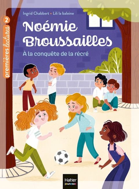 No&eacute;mie Broussailles - A la conqu&ecirc;te de la r&eacute;cr&eacute; CP/CE1 - 6/7 ans(Kobo/電子書)