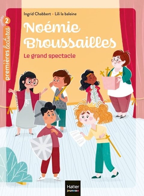 No&eacute;mie Broussailles - Le grand spectacle CP/CE1 6/7 ans(Kobo/電子書)