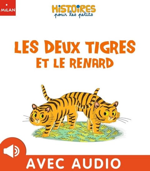 Les deux tigres et le renard(Kobo/電子書)