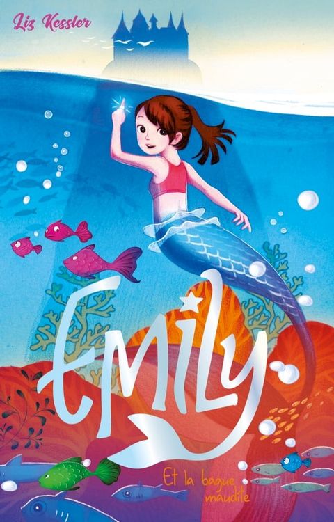 Emily - Tome 3 - et la bague maudite(Kobo/電子書)