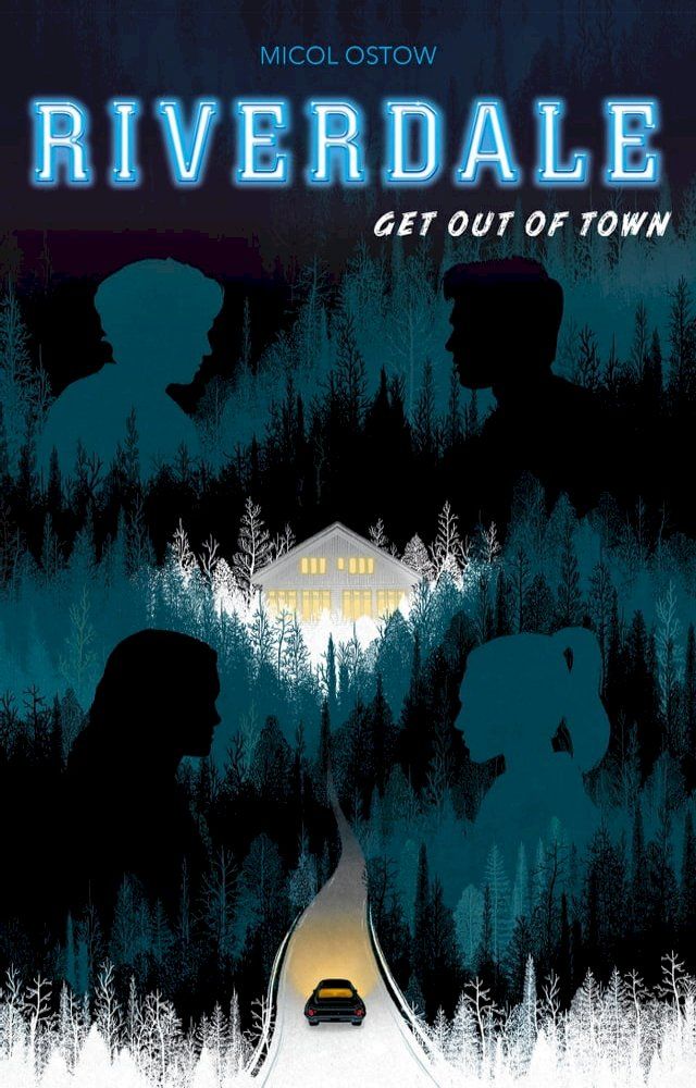  Riverdale - Get out of town (2e roman officiel dérivé de la série Netflix)(Kobo/電子書)