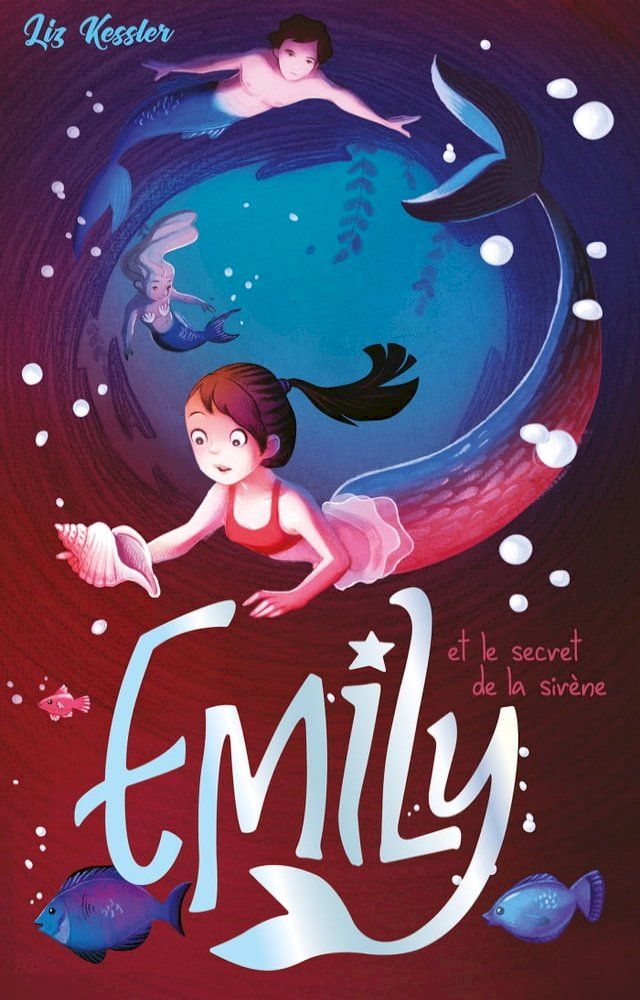  Emily - tome 4 - et le secret de la sir&egrave;ne(Kobo/電子書)