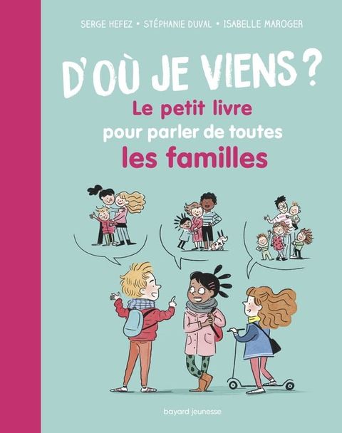 D'o&ugrave; je viens ? Le petit livre pour parler de toutes les familles(Kobo/電子書)