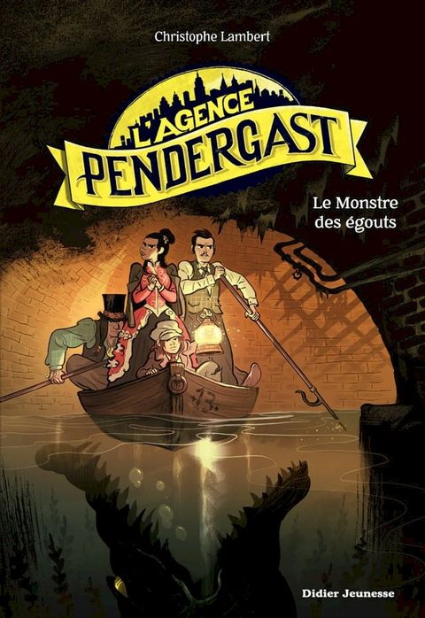 L'Agence Pendergast - tome 2, Le Monstre des égouts(Kobo/電子書)