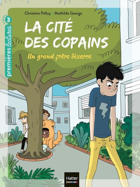 La cité des copains - Un grand frère bizarre CP/CE1 6/7 ans(Kobo/電子書)