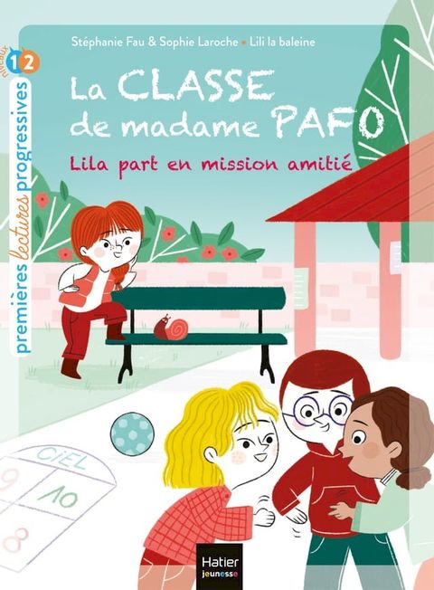 La classe de Madame Pafo - Lila part en mission amiti&eacute; CP 6/7 ans(Kobo/電子書)