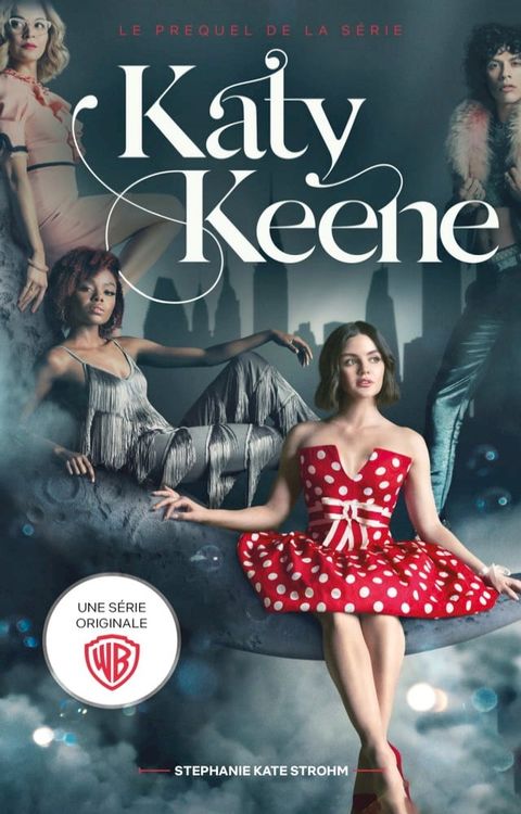 Katy Keene - Le prequel de la série spin-off de Riverdale(Kobo/電子書)