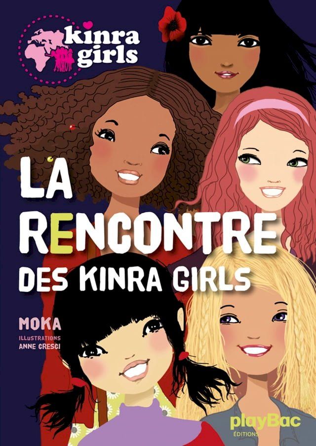  Kinra Girls - La rencontre des Kinra Girls - Tome 1(Kobo/電子書)