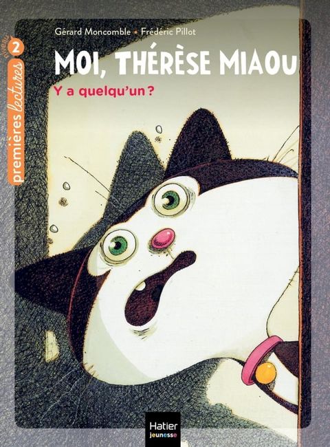 Moi, Th&eacute;r&egrave;se Miaou - Y a quelqu'un ? CP/CE1 6/7 ans(Kobo/電子書)