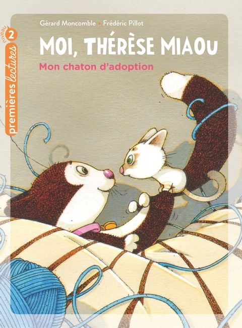 Moi, Th&eacute;r&egrave;se Miaou - Mon chaton d'adoption CP/CE1 6/7 ans(Kobo/電子書)