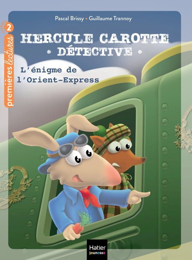  Hercule Carotte - L'&eacute;nigme de l'Orient Express CP/CE1 6/7 ans(Kobo/電子書)