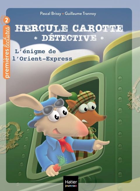 Hercule Carotte - L'&eacute;nigme de l'Orient Express CP/CE1 6/7 ans(Kobo/電子書)