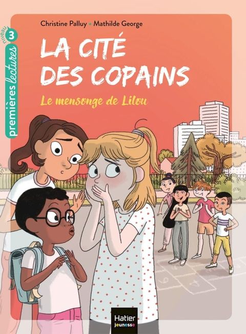 La cité des copains - Le mensonge de Lilou CP/CE1 6/7 ans(Kobo/電子書)