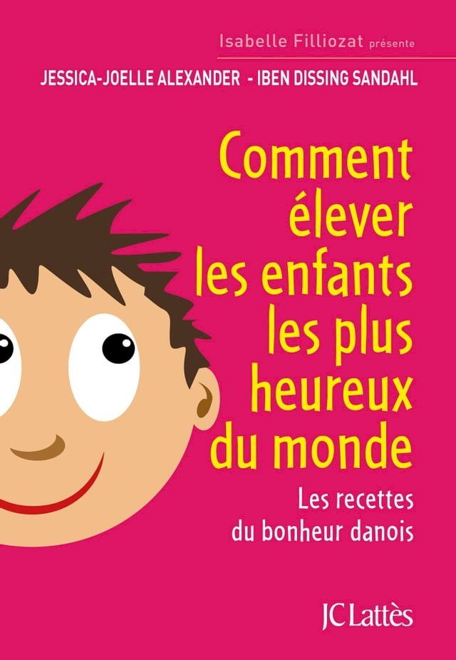  Comment élever les enfants les plus heureux du monde(Kobo/電子書)