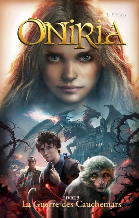 Oniria - Tome 3 - La Guerre des Cauchemars, co-&eacute;dition Hachette/Hildegarde(Kobo/電子書)