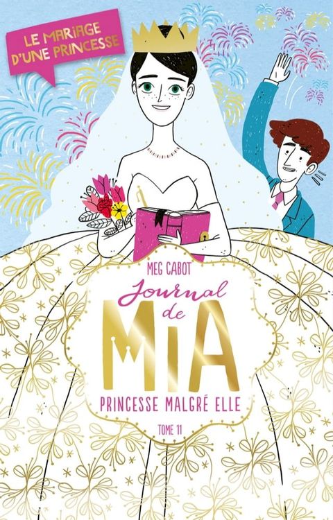 Journal de Mia- Tome 11 - Le mariage d'une princesse(Kobo/電子書)